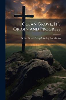 Ocean Grove It's Origin And Progress