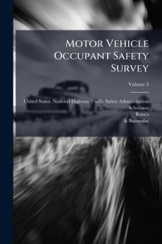 Motor Vehicle Occupant Safety Survey