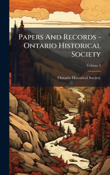 Papers And Records - Ontario Historical Society