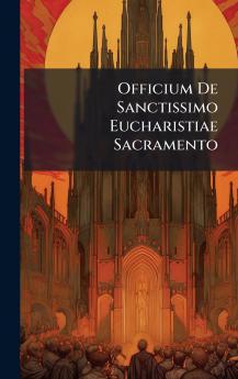 Officium De Sanctissimo Eucharistiae Sacramento