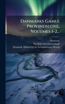 Danmarks Gamle Provindslove Volumes 1-2...