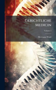 Gerichtliche Medicin