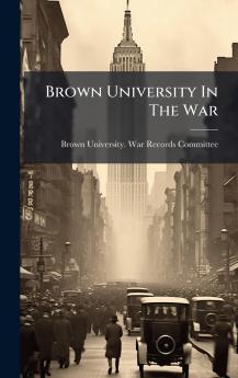 Brown University In The War