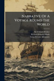Narrative Of A Voyage Round The World