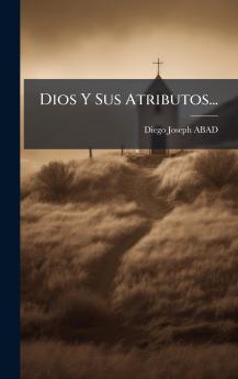 Dios Y Sus Atributos...