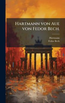 Hartmann von Aue von Fedor Bech.