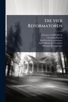 Die vier Reformatoren