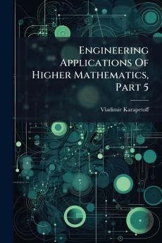 Engineering Applications Of Higher Mathematics Part 5