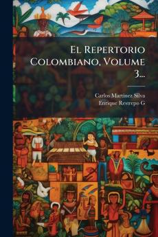 El Repertorio Colombiano Volume 3...