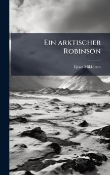 Ein arktischer Robinson