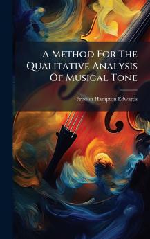 A Method For The Qualitative Analysis Of Musical Tone