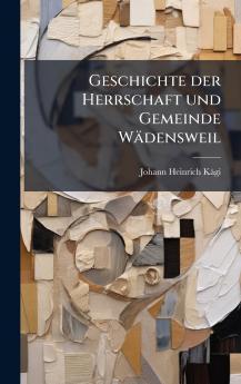 Geschichte der Herrschaft und Gemeinde WÃ¤densweil