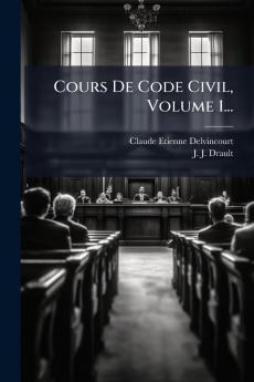 Cours De Code Civil Volume 1...