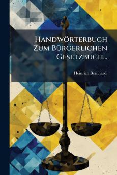 HandwÃ¶rterbuch Zum BÃ¼rgerlichen Gesetzbuch...