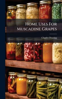 Home Uses For Muscadine Grapes
