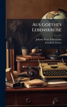 Aus Goethes Lebenskreise