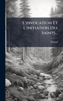 L'invocation Et L'initiation Des Saints...