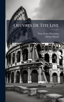 Oeuvres De Tite Live