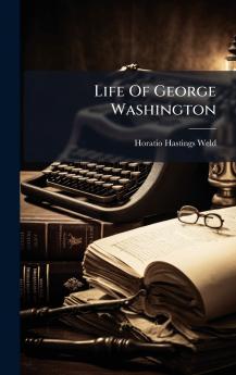 Life Of George Washington