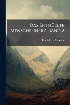 Das EnthÃ¼llte Menschenherz Band 2