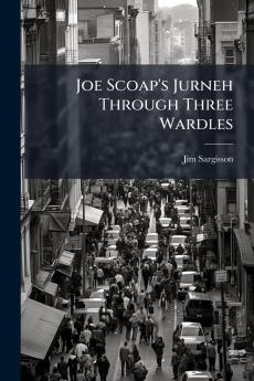 Joe Scoap's Jurneh Through Three Wardles
