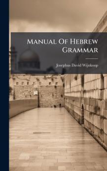 Manual Of Hebrew Grammar