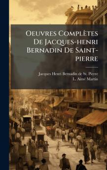 Oeuvres ComplÃ¨tes De Jacques-henri Bernadin De Saint-pierre