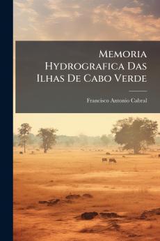 Memoria Hydrografica Das Ilhas De Cabo Verde