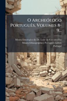 O ArcheÃ³logo PortuguÃªs Volumes 8-9...