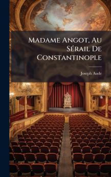Madame Angot Au SÃ©rail De Constantinople