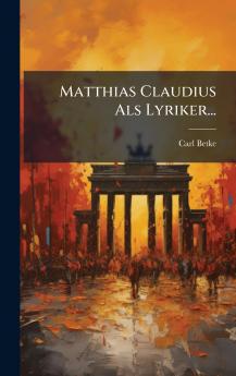 Matthias Claudius Als Lyriker...