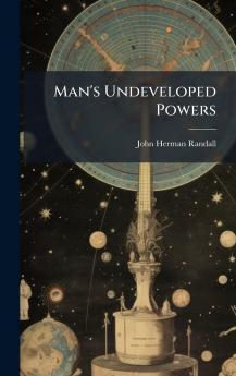 Man's Undeveloped Powers
