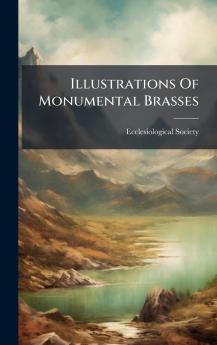 Illustrations Of Monumental Brasses