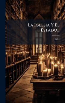 La Iglesia Y El Estado...