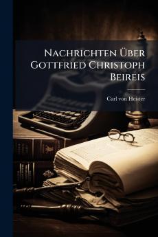 Nachrichten Ãber Gottfried Christoph Beireis