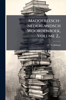 Madoereesch-nederlandsch Woordenboek Volume 2...