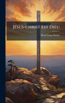 JÃ©sus-christ Est Dieu