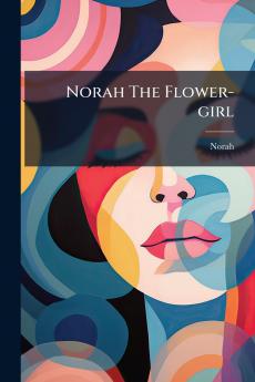 Norah The Flower-girl