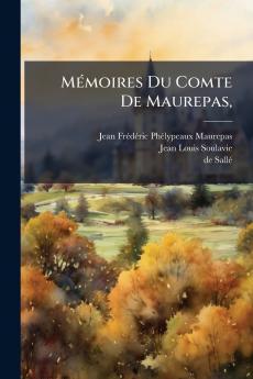 MÃ©moires Du Comte De Maurepas