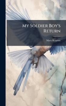 My Soldier Boy's Return