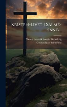 Kristen-livet I Salme-sang...