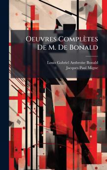 Oeuvres ComplÃ¨tes De M. De Bonald