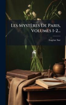 Les MystÃ¨res De Paris Volumes 1-2...