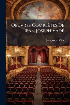 Oeuvres ComplÃ¨tes De Jean Joseph VadÃ©