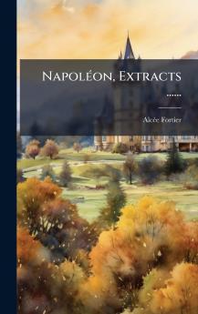 NapolÃ©on Extracts ......