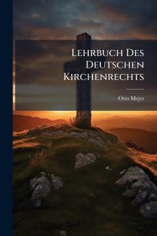 Lehrbuch Des Deutschen Kirchenrechts