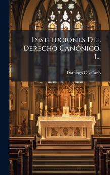 Instituciones Del Derecho CanÃ³nico 1...
