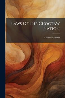 Laws Of The Choctaw Nation