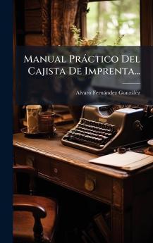 Manual PrÃ¡ctico Del Cajista De Imprenta...