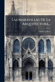 Las Maravillas De La Arquitectura...